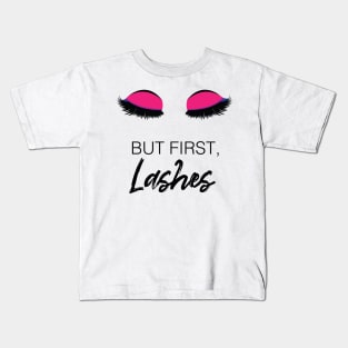 But First, Lashes Artwork and Design Kids T-Shirt